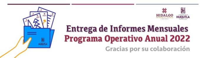 Aviso: Entrega de Informes Mensuales Programa Operativo Anual 2022
